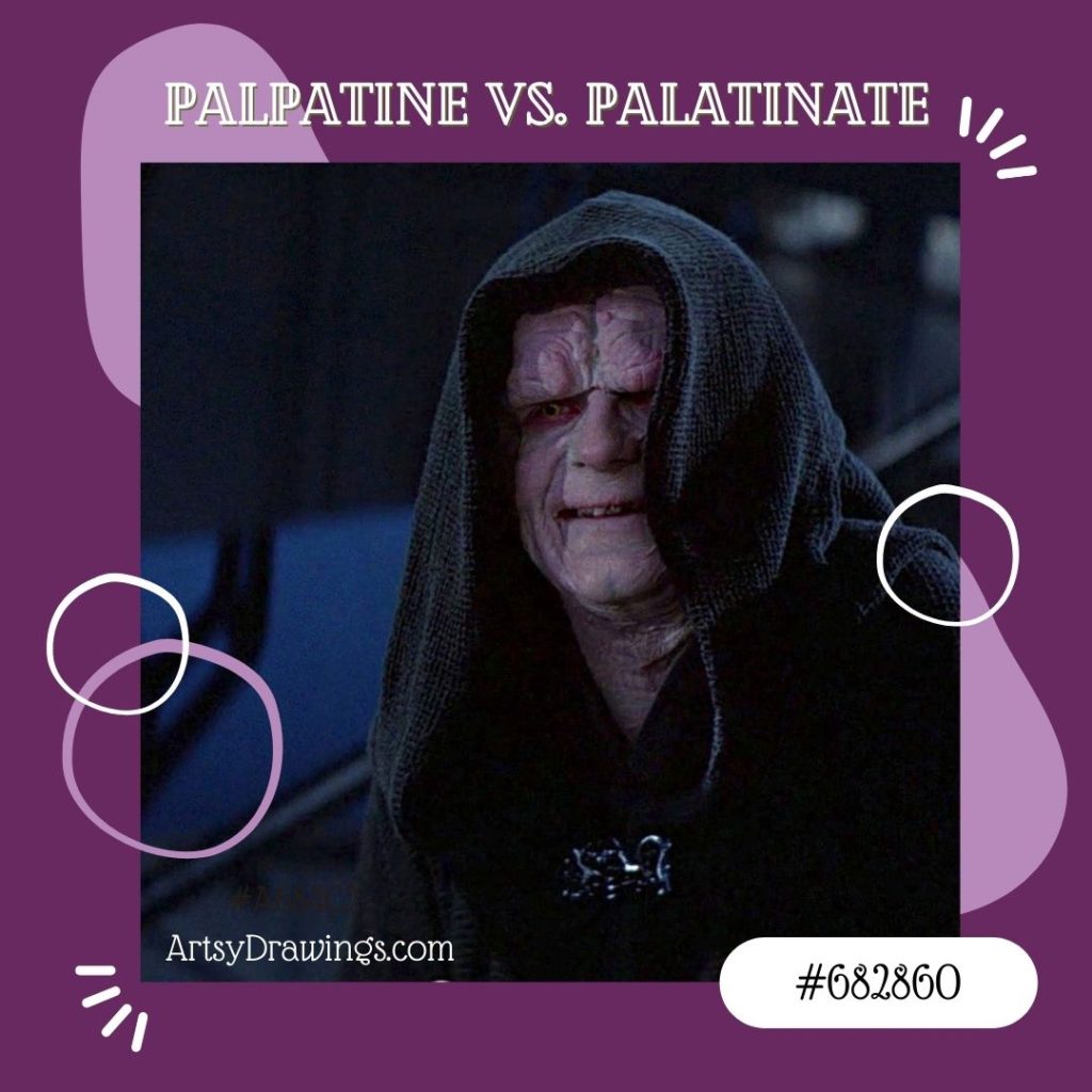 Remember that Emperor Palpatine is not palatinate purple! 